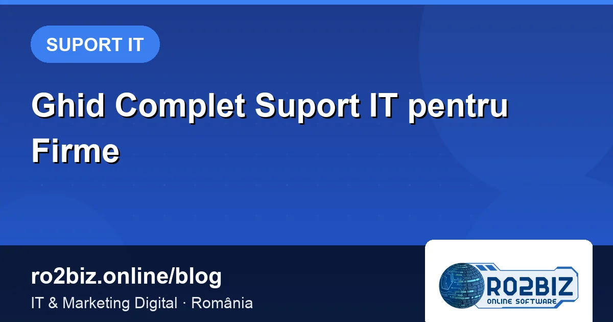 Ghid complet suport IT pentru firme
